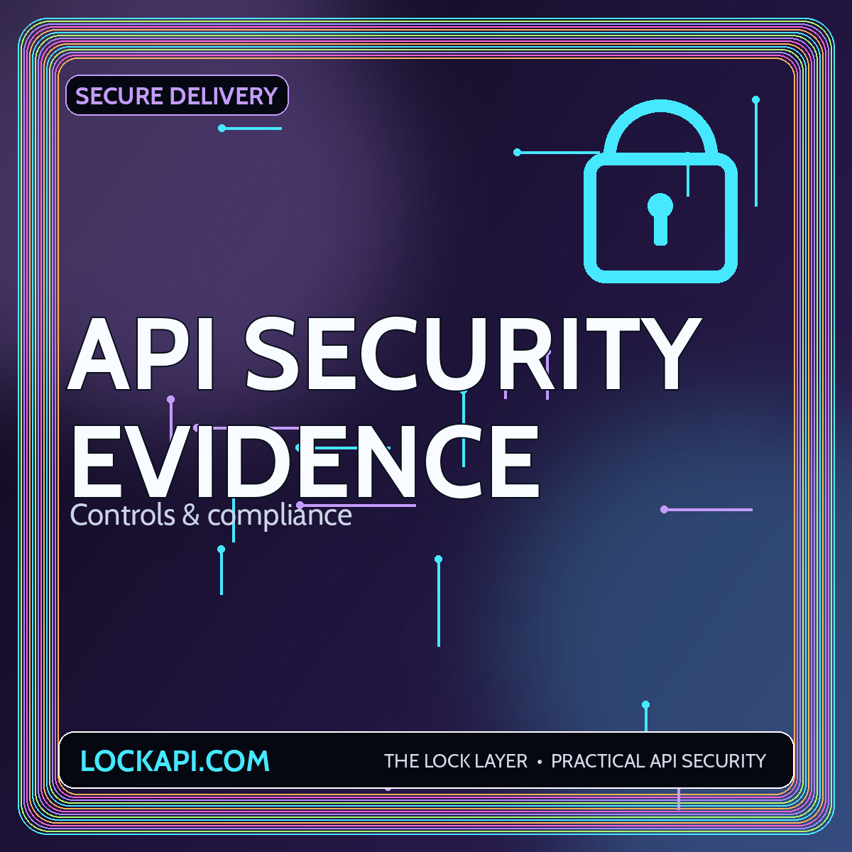 Enterprise API Security and Compliance: Evidence That Maps to Controls featured graphic